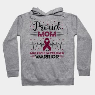 Proud Mom Of A Multiple Myeloma Warrior Hoodie
